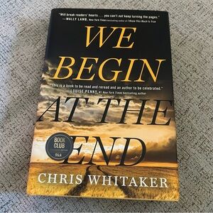 We Begin At The End By Chris Whitaker Hardcover Book
